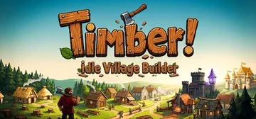 伐木小镇：放置建造 Build.25060760（Timbe封面