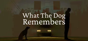 狗狗的记忆 Build.26095543（What The Dog Remembers）免安装中文版封面
